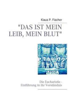 "Das ist mein Leib, mein Blut"