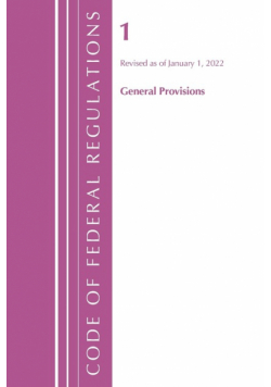 Code of Federal Regulations, Title 01 General Provisions, Revised as of January 1, 2024