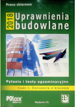 Uprawnienia budowlane 2018 Część 2 ćwiczenia z kluczem
