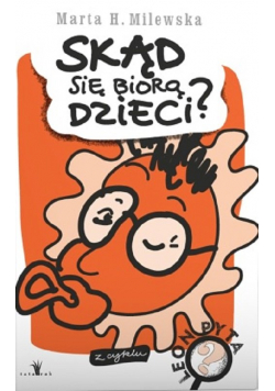 Skąd się biorą dzieci?