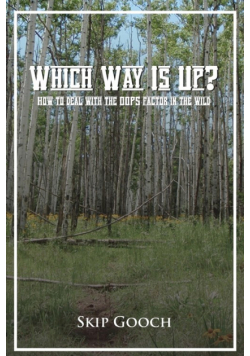 WHICH WAY IS UP? How to deal with the OOPS factor in the wild
