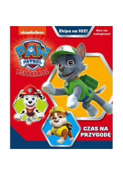 Psi Patrol 102. Czas na przygodę