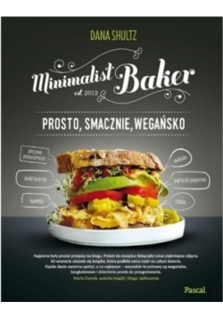 Minimalist baker Prosto smacznie wegańsko