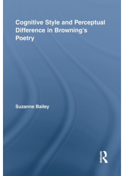Cognitive Style and Perceptual Difference in Browning's Poetry