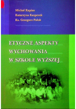 Etyczne aspekty wychowania w szkole wyższej