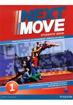 Next Move 1 Student's Book + Exam Trainer Przygotowanie do egzaminu gimnazjalnego