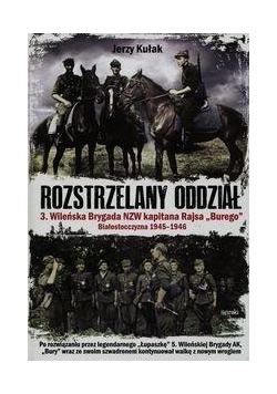 Rozstrzelany oddział 3. Wileńska Brygada NZW...TW