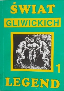Świat gliwickich legend 1