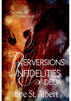Perversions and Infidelities, Deux