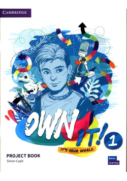 Own It! 1 Project Book