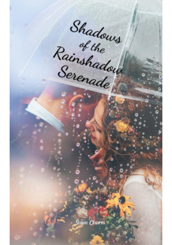 Shadows of the Rainshadow Serenade