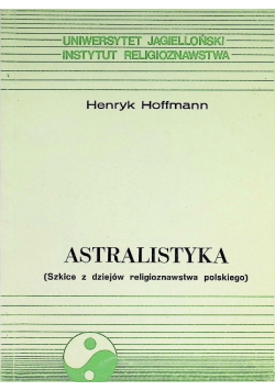 Astralistyka. Szkice z dziejów religioznawstwa polskiego