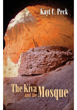 The Kiva and the Mosque