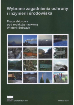 Wybrane zagadnienia ochrony i inżynierii środowiska