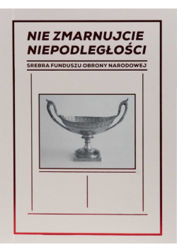 Nie zmarnujcie niepodległości