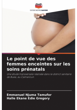 Le point de vue des femmes enceintes sur les soins prénatals