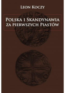 Polska i Skandynawia za pierwszych Piastów