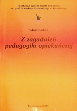 Z zagadnień pedagogiki opiekuńczej