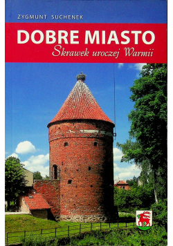 Dobre  miasto Skrawek uroczej Warmii