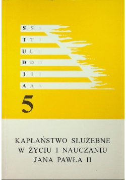 Kapłaństwo służebne w życiu i nauczaniu Jana Pawła II Tom 5