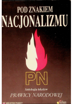Pod znakiem nacjonalizmu. Antologia tekstów