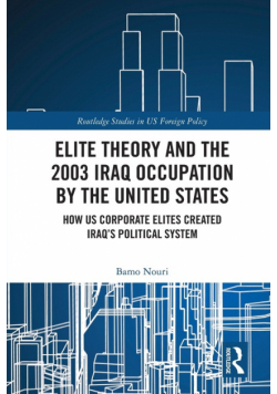 Elite Theory and the 2003 Iraq Occupation by the United States