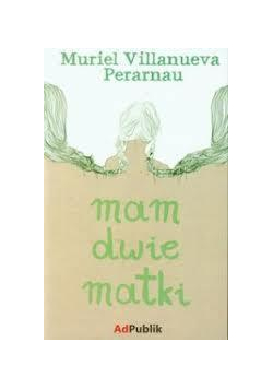 Mam dwie matki ADPUBLIK