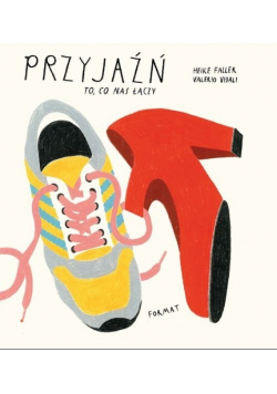 Przyjaźń To, co nas łączy