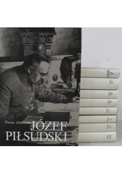 Pisma zbiorowe Józef Piłsudski 10 Tomów Reprinty z 1937 r