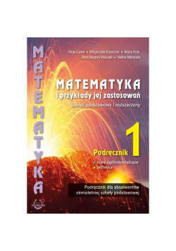 Matematyka i przykłady jej zastosowań 1 Podręcznik Zakres podstawowy i rozszerzony