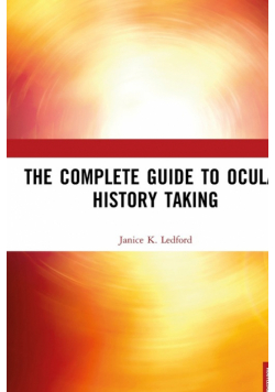 The Complete Guide to Ocular History Taking