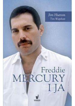 Freddie Mercury i ja