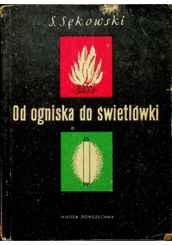 Od ogniska do świetlówki