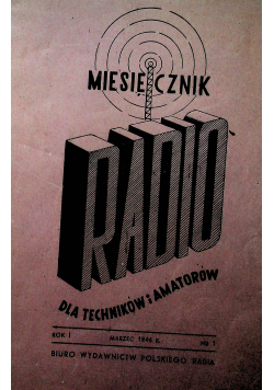 Miesięcznik RADIO dla techników i amatorów rok I marzec 1946 r nr od 1 do 10