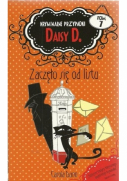 Kryminalne przypadki Daisy D Tom 7 Zaczęło się od listu