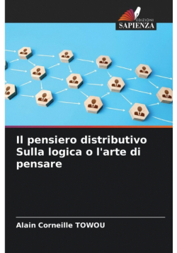 Il pensiero distributivo Sulla logica o l'arte di pensare