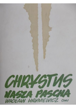 Chrystus nasza Pascha, Tom I