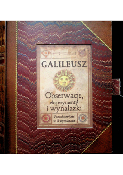 Galileusz Obserwacje eksperymenty i wynalazki