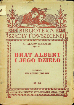 Brat Albert i jego dzieło 1933 r.