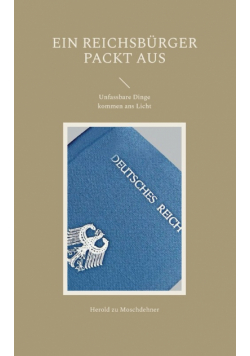 Ein Reichsbürger packt aus