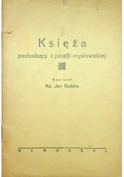 Księża pochodzący z parafji mysłowickiej 1936 r