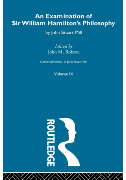 An Examination of Sir William Hamilton's Philosopy