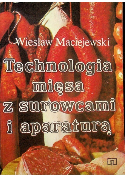 Technologia mięsa z surowcami i aparaturą