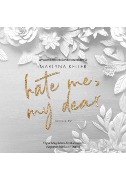 Hate Me, My Dear