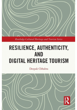Resilience, Authenticity and Digital Heritage Tourism