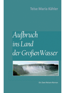 Aufbruch ins Land der Großen Wasser