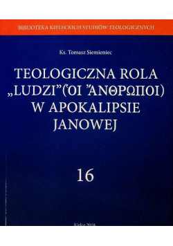 Teologiczna rola Ludzi w apokalipsie Janowej