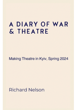 A Diary of War & Theatre