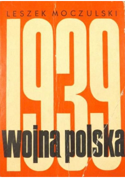 Wojna Polska 1939 + Autograf Moczulskiego
