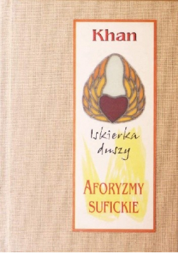Iskierka duszy Aforyzmy sufickie